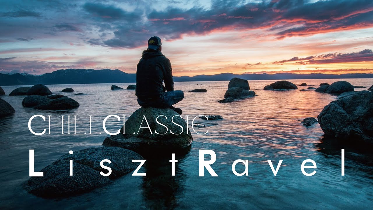 CHILL CLASSICAL PIANO & SEA WAVE for Stress Relief & Refresh Your Mind - LISZT & RAVEL