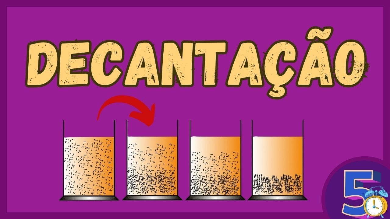 Decanta&ccedil;&atilde;o: Separa&ccedil;āo de Misturas