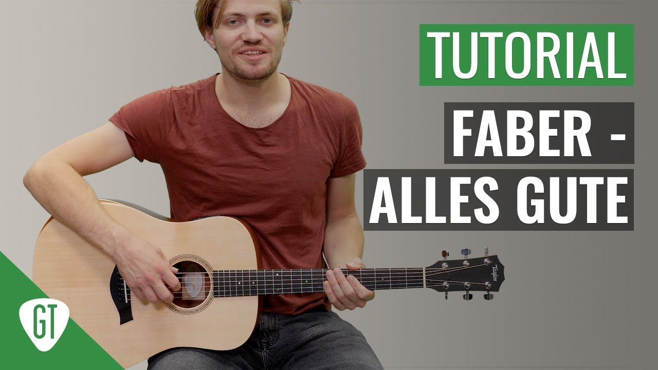 Faber - Alles Gute | Gitarren Tutorial Deutsch