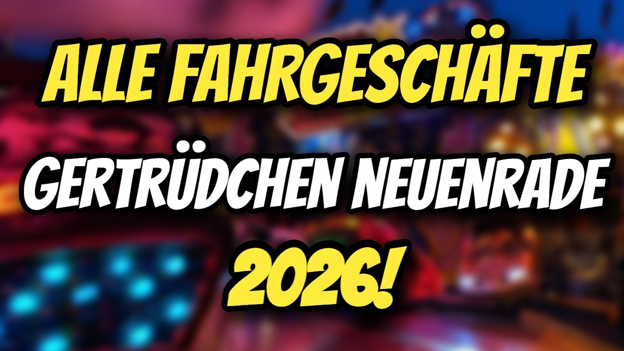 ALLE FAHRGESCH&Auml;FTE auf dem GERTR&Uuml;DCHEN in NEUENRADE 2026!🎡