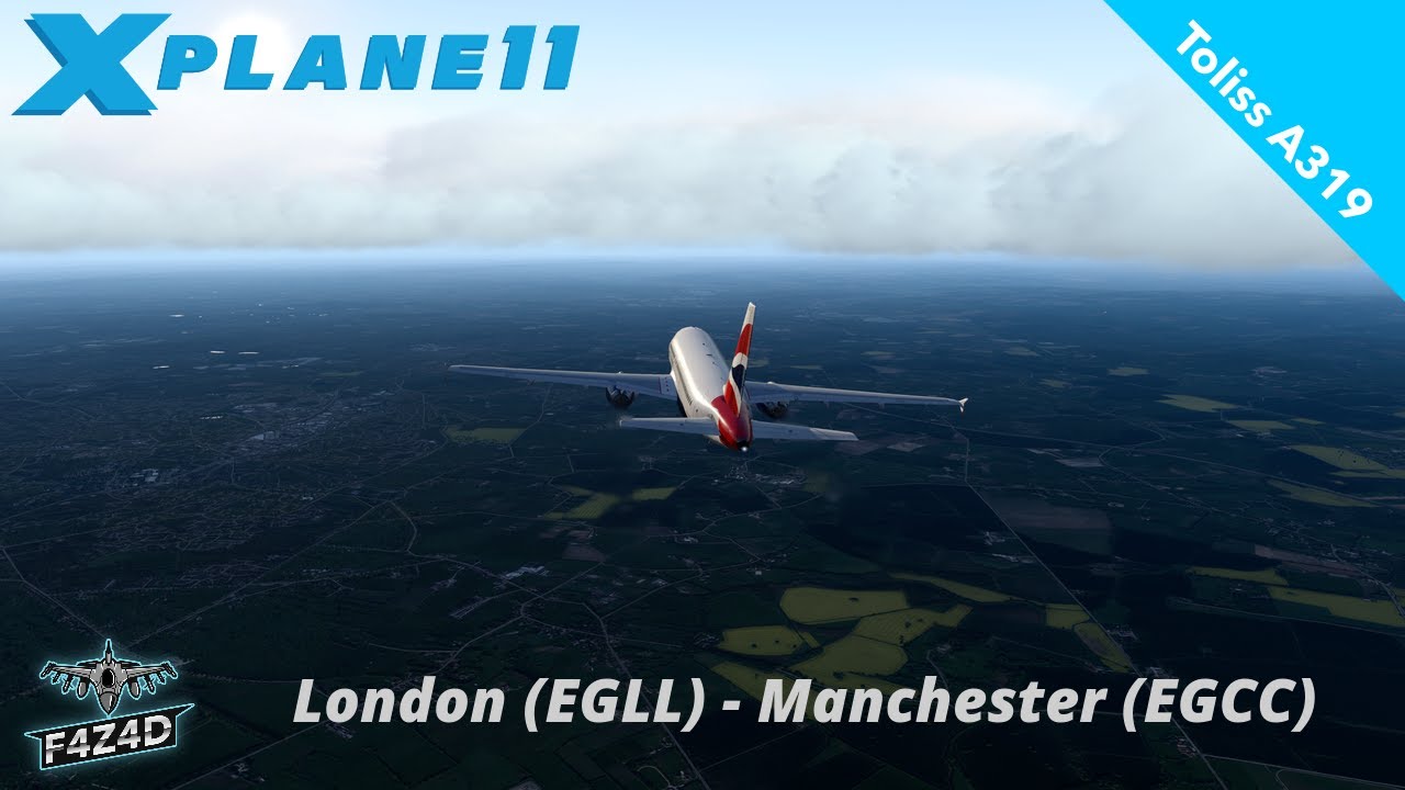 [X-plane 11] Full Flight | British Airways A319 | Heathrow - Manchester (EGLL - EGCC)