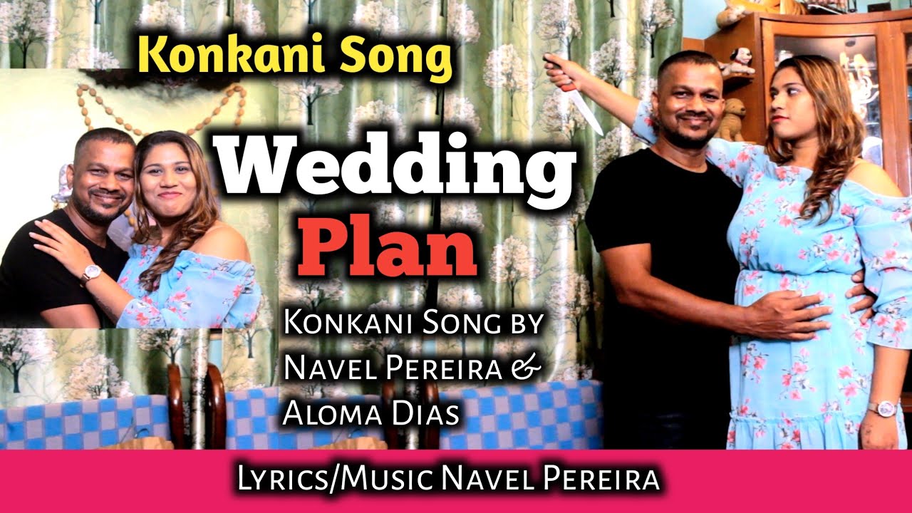 Konkani Song WEDDING PLAN by Navel Pereira & Aloma Dias.