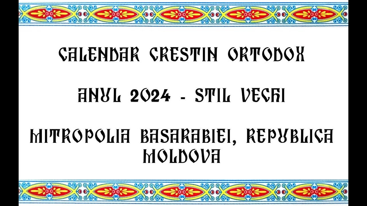 Calendar ortodox stil vechi 2024 Republica Moldova