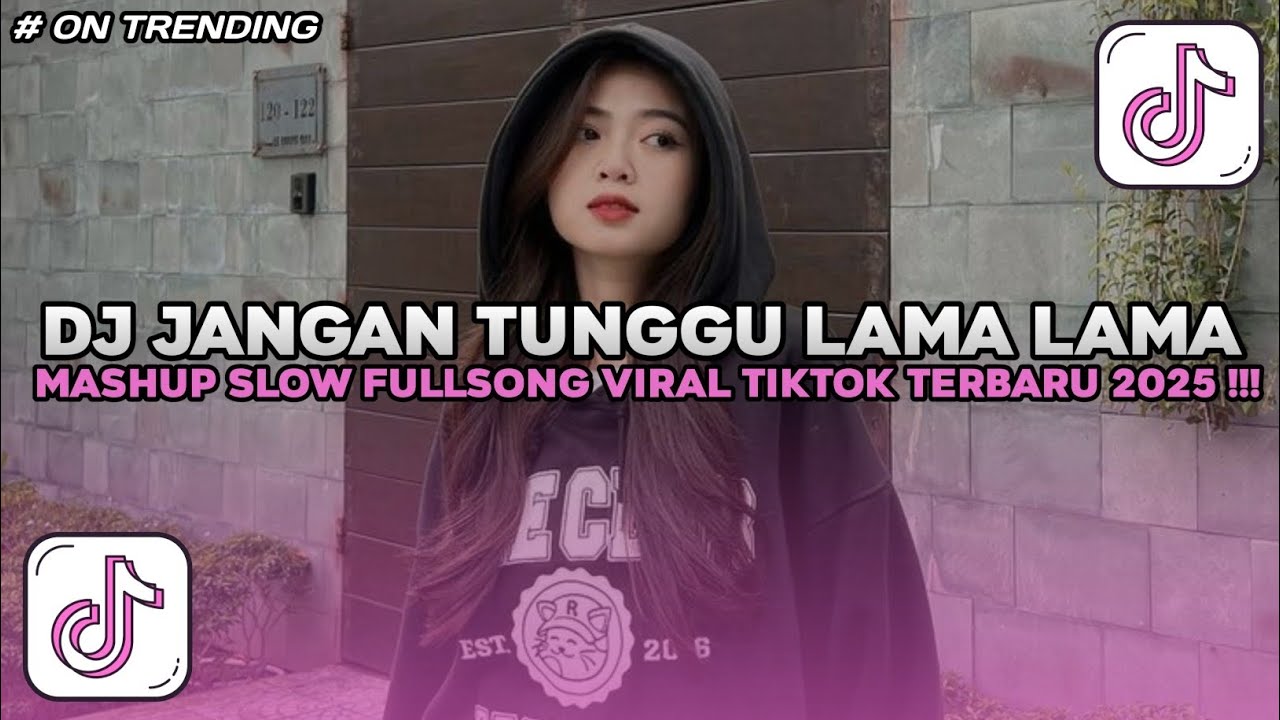 DJ JANGAN TUNGGU LAMA LAMA SLOW VIRAL TIKTOK FULL SONG MAMAN FVNDY 2025