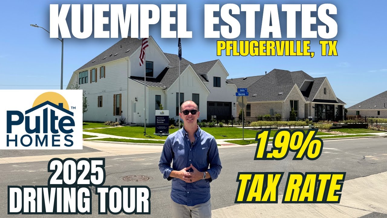 Kuempel Estates 2025 Driving Tour | Lowest Tax Rate New Construction in Pflugerville Texas