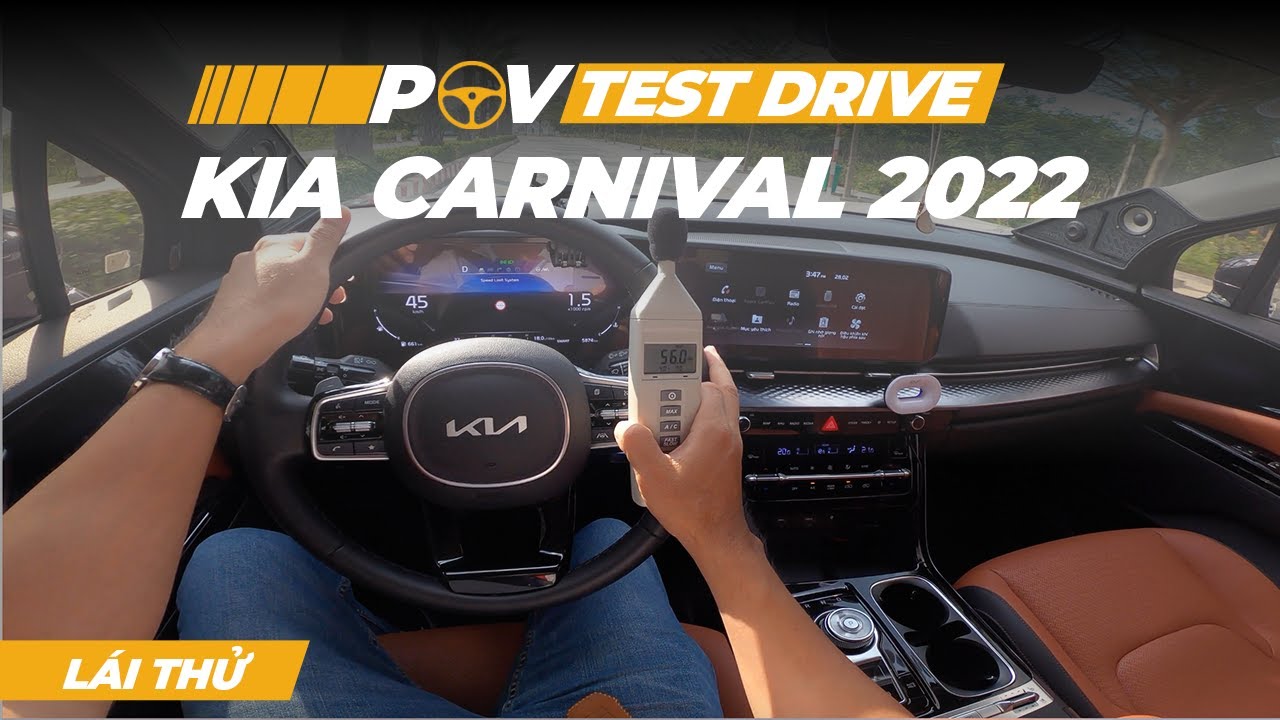 Lái thử Kia Carnival 2022 trên đường phố Việt Nam