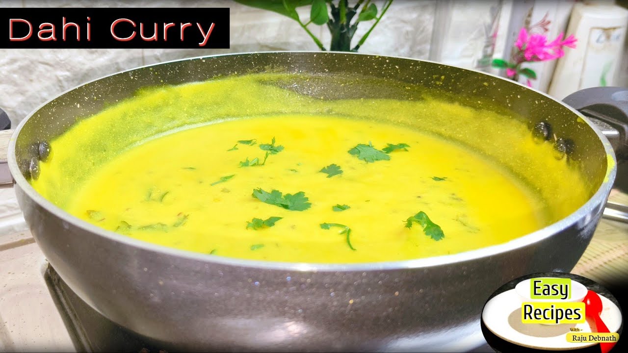 Dahi(Curd) Curry Recipe | टेस्टी दही करी रेसिपी घर में बनाना हैं तो ए वीडियो जरूर देखिए....