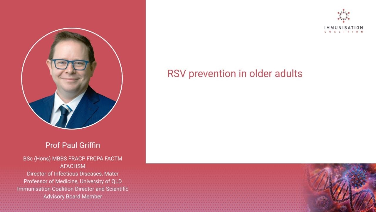 RSV prevention in older adults - Prof Paul Griffin