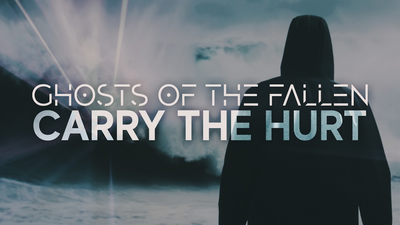 Ghosts of the Fallen - Carry The Hurt (Lyric Video)