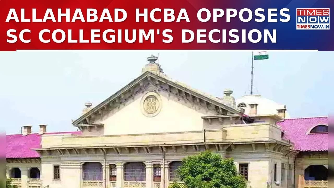 Allahabad HC Bar Association Opposes SC Collegium's Decision To Transfer Delhi HC Judge | WATCH