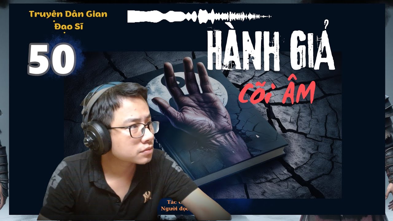Truyện Đạo Sĩ - HÀNH GIẢ CÕI ÂM | Tập 50 - Thức Tỉnh