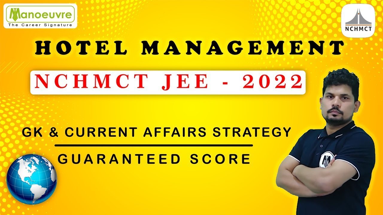 HOTEL MGT - NCHMCT JEE 2022 - GK & Current Affairs Master Strategy | Guaranteed Score & Top IHM
