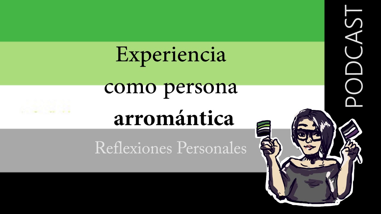 Podcast- Experiencia como persona arromántica
