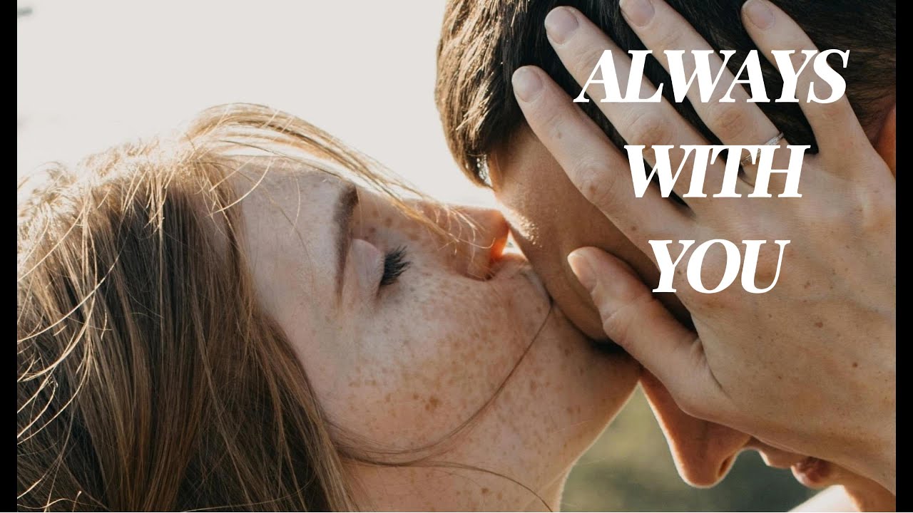 Always With You (Lyrics) | Most Romantic Love Song 2025