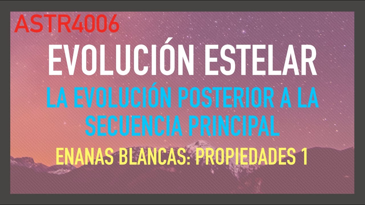 V8 Propiedades de las Enanas Blancas (1 de 2)