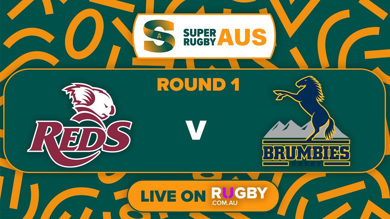 Queensland Reds v ACT Brumbies | Round 1 | Super Rugby Aus 2025