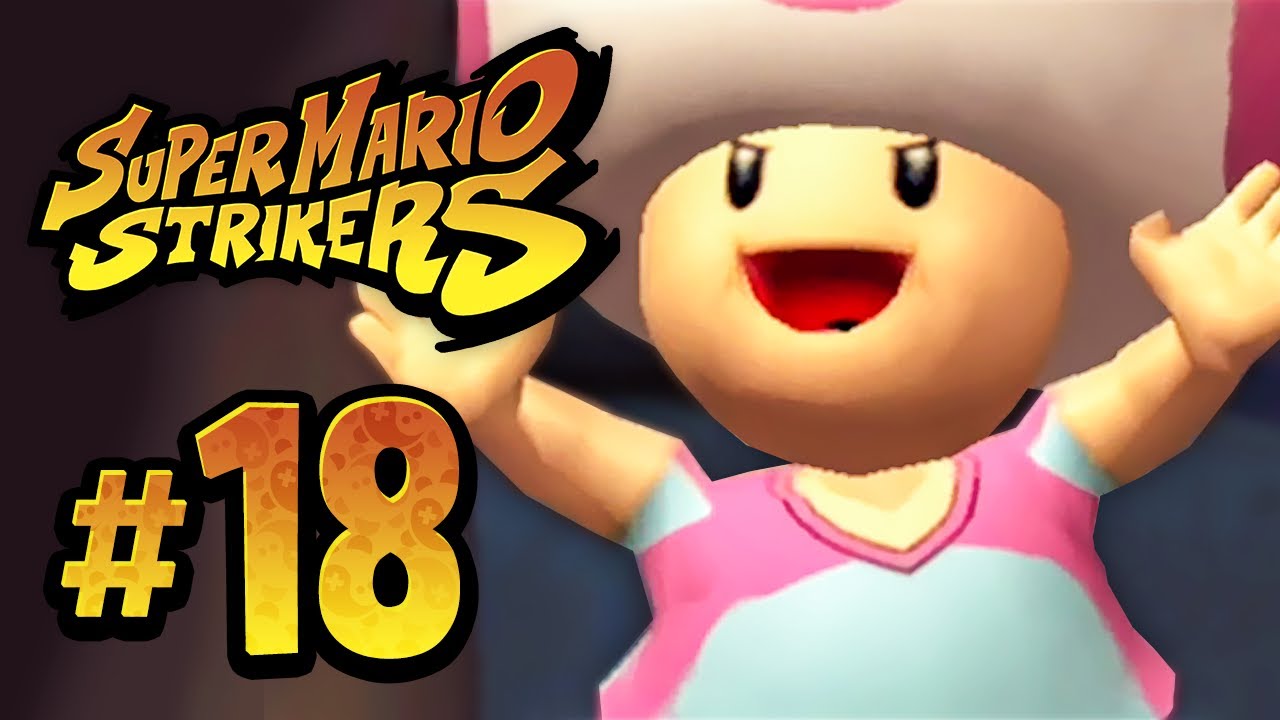 Все плачут, когда Тоад поёт — Super Mario Strikers #18 (кооператив)