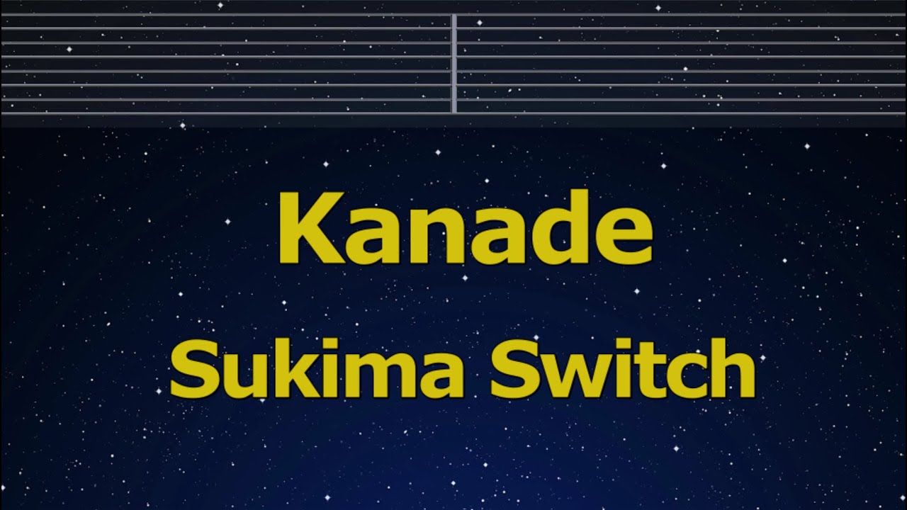 Karaoke♬ KANADE - SUKIMASWITCH 【No Guide Melody】 Instrumental, Lyric Romanized