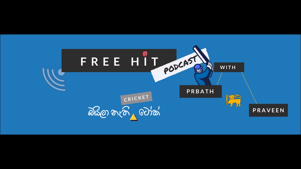 Free Hit Podcast (සිංහල) - 11th Episode - SLvWI, Lankans & IPL?, Hashan's appointment and more
