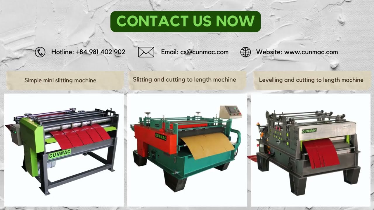 MINI SLITTING MACHINE - A must-have a machine for roof factories - CUNMAC Vietnam