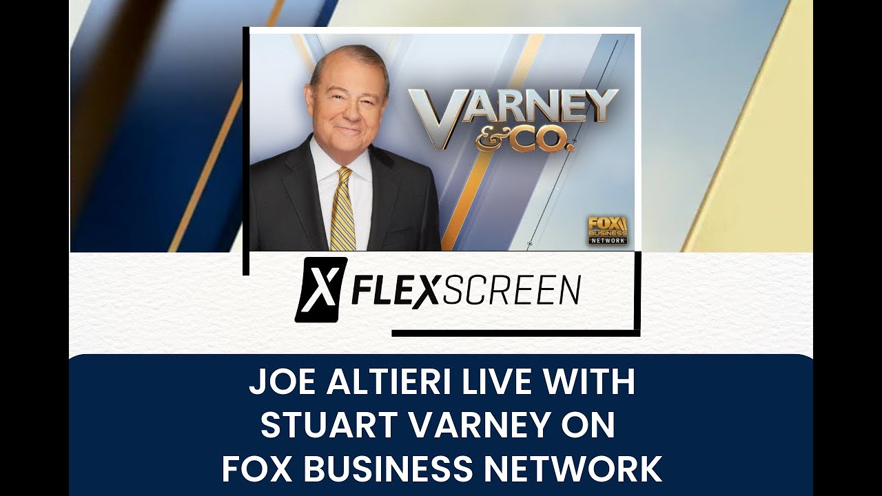 FlexScreen CEO and Inventor Joe Altieri on Varney & Co - Fox News Business Network