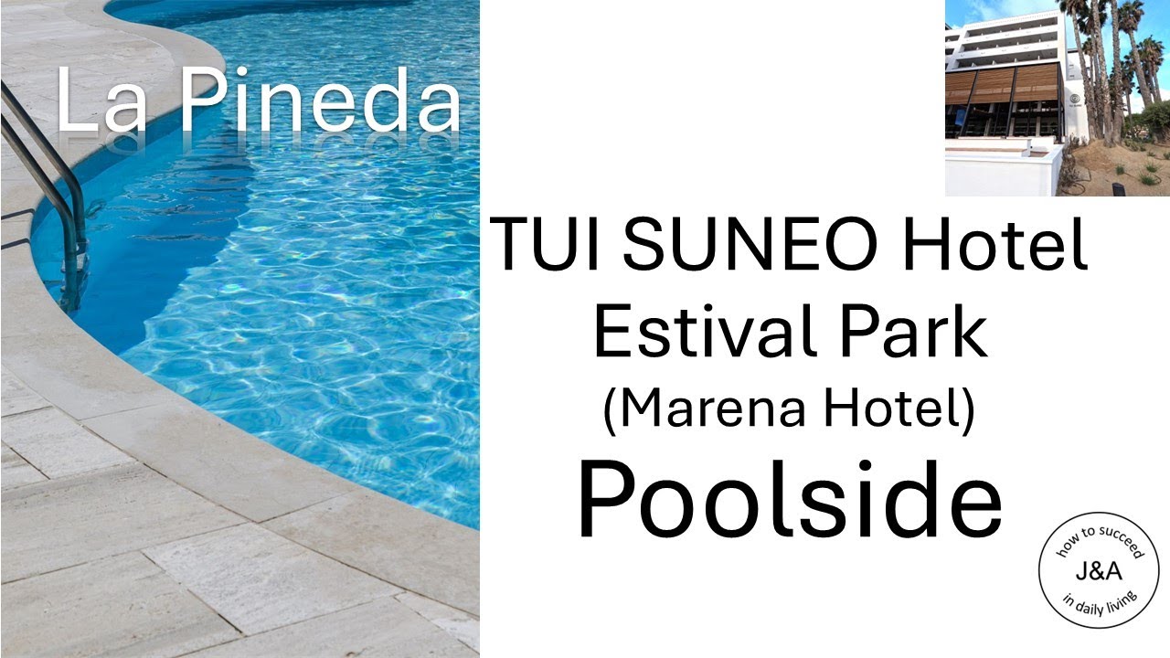 TUI SUNEO Estival Park La Pineda Pool Area