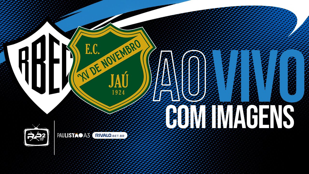 AO VIVO COM IMAGENS | RIO BRANCO X XV DE JAÚ | PAULISTÃO A3 RIVALO 2026 | 2ª RODADA