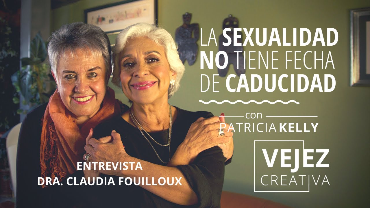 Las relaciones íntimas no caducan | Patricia Kelly