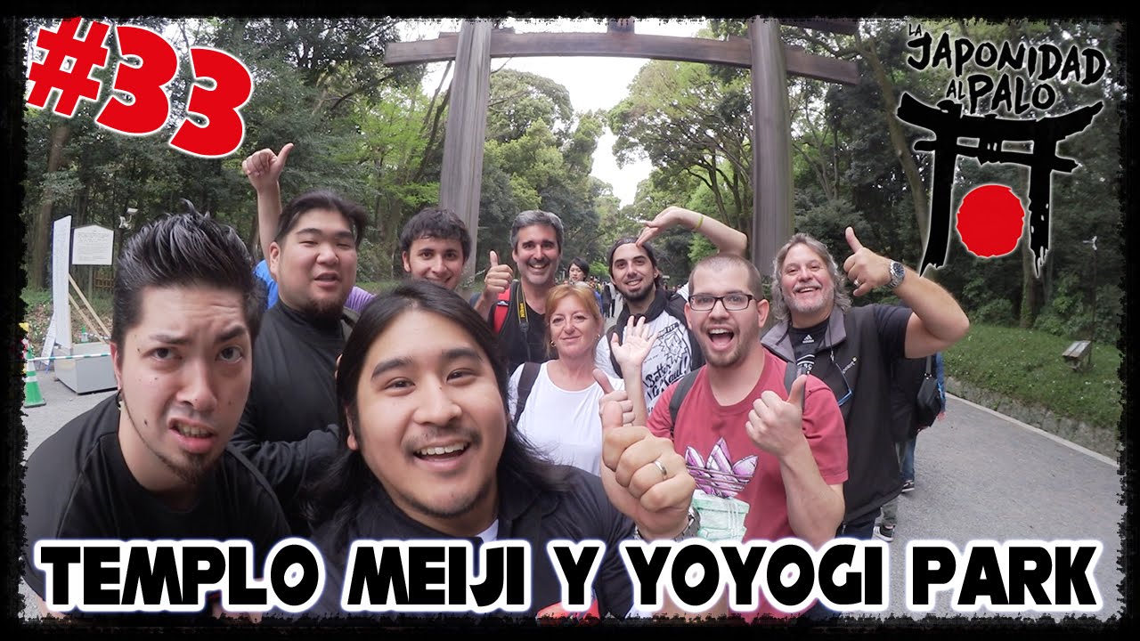 Templo Meiji y Yoyogi Park [La Japonidad al Palo 33]