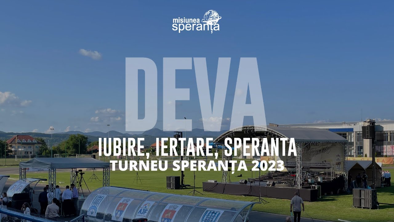 DEVA - IUBIRE, IERTARE, SPERANȚĂ | Turneu Speranța 2023