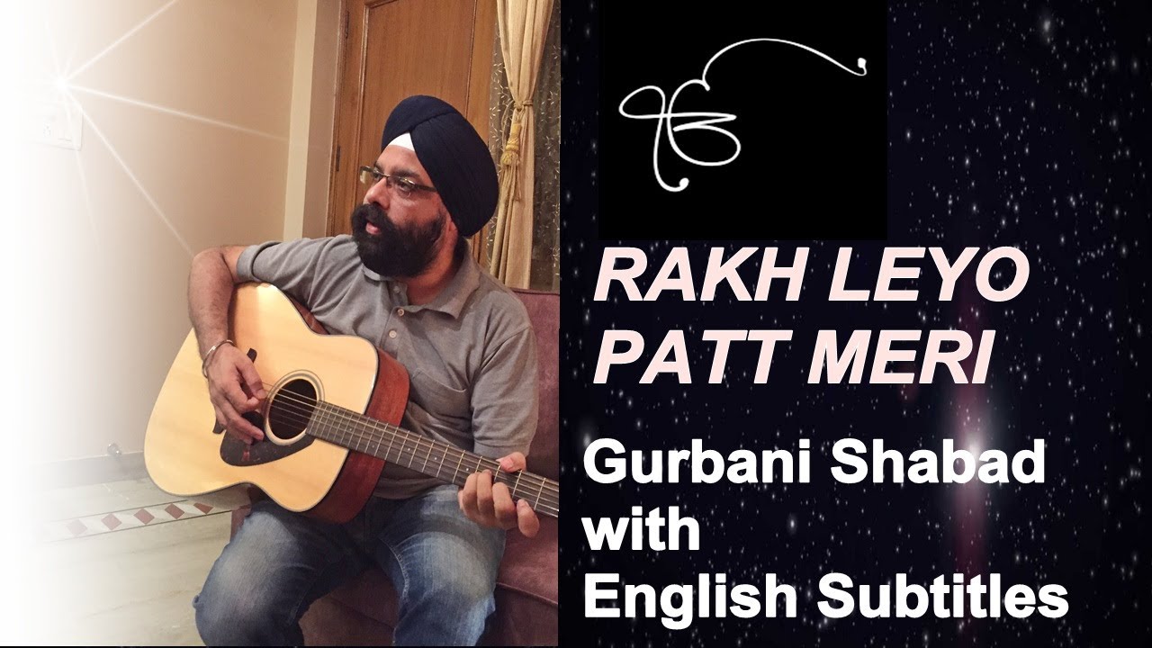 Raakh Leyo Patt Meri_Gurbani Shabad