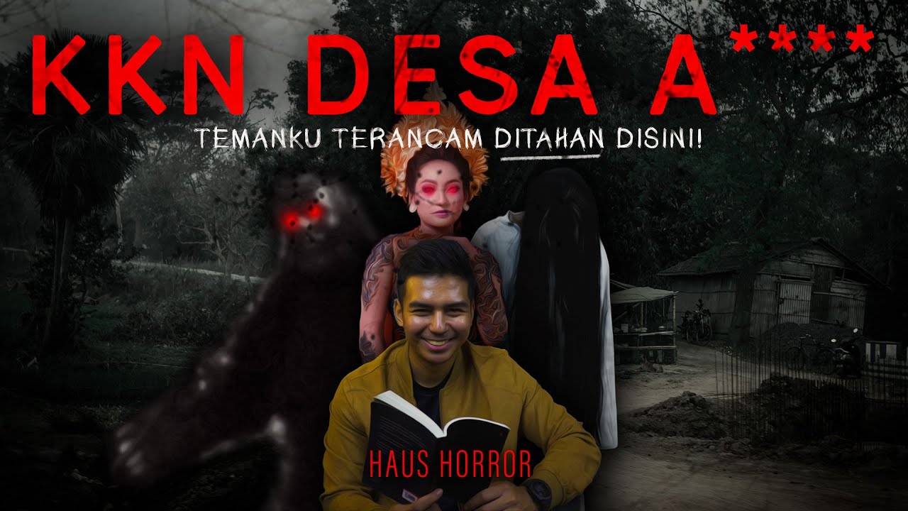 MENDING KAGAK KULIAH DARIPADA MESTI IKUT KKN KEK GINI - KKN DESA A**** | Haus Horror #104