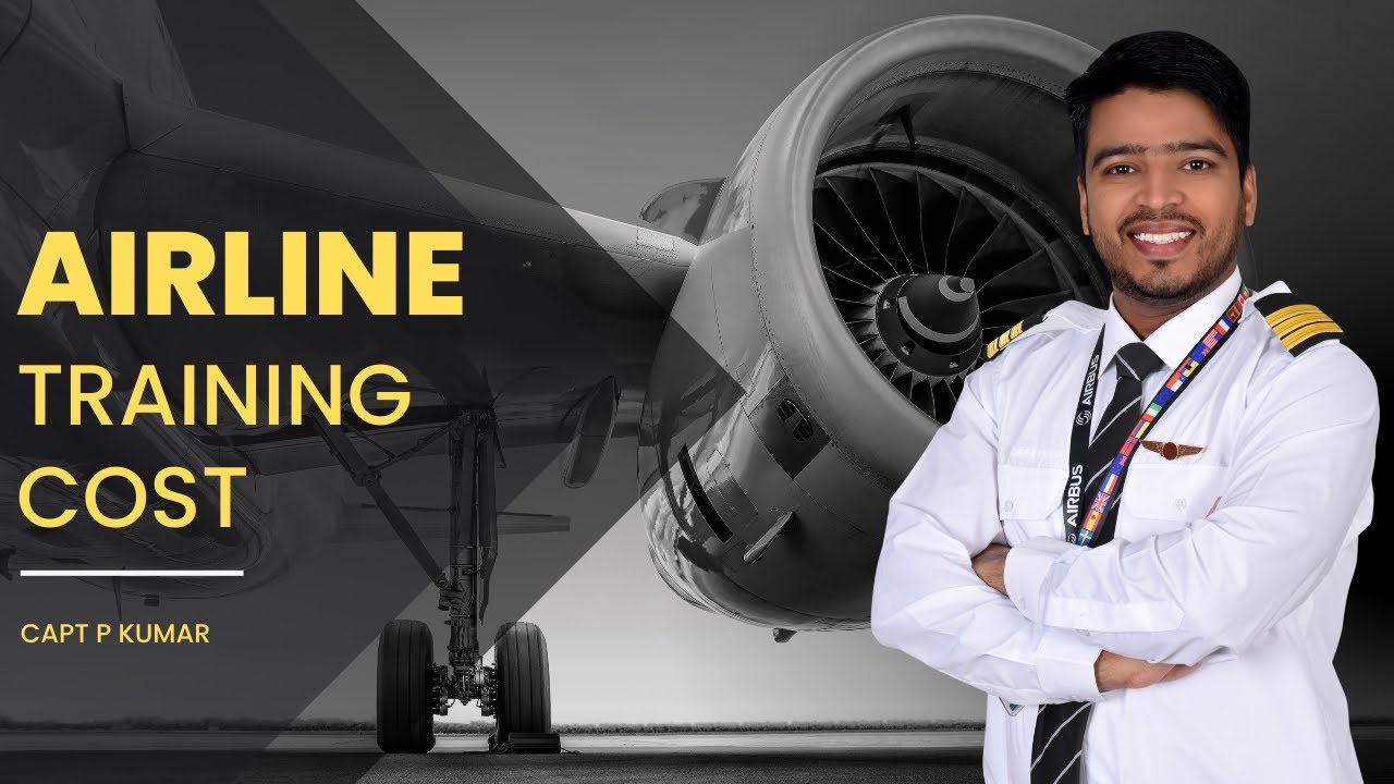 What is Airline Training and How much does Airline Training Cost in India? Capt P Kumar