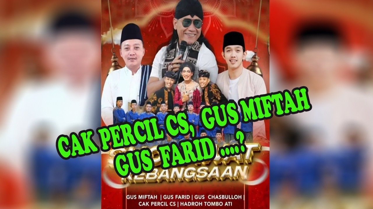 SAURR...SAURR...CAK PERCIL CS. GUS MIFTAH DAN GUS FARID....