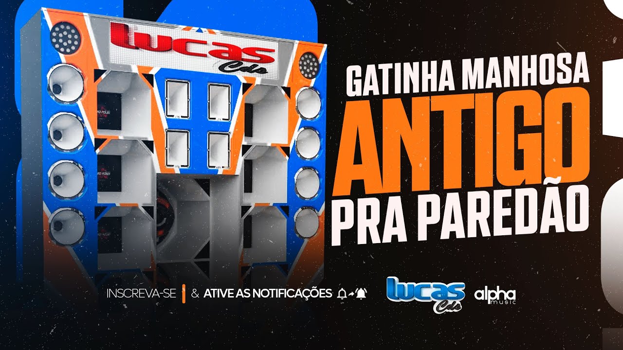 GATINHA MANHOSA ANTIGO CAIXA SAMPLEADA LUCAS CDS DE ICÓ