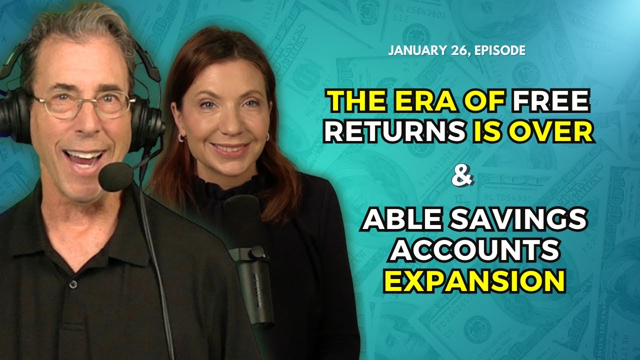 Full Show: The Era of Free Returns Is Over & Massive Expansion to ABLE Savings Accounts