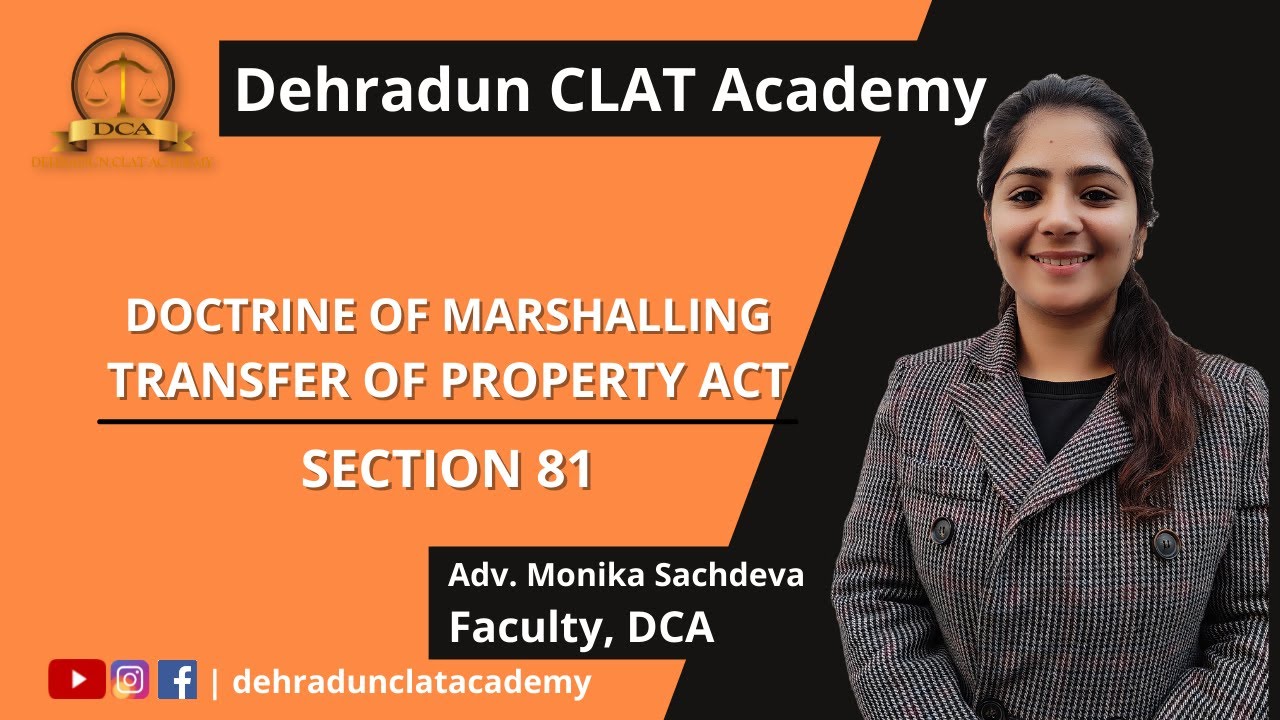 Doctrine of Marshalling | Section 81|Judiciary| PCSJ| Dehradun CLAT Academy|Transfer of Property Act