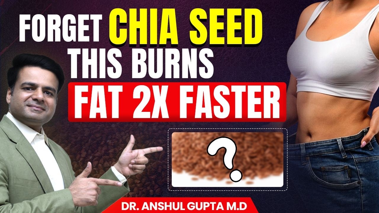 Forget Chia Seeds, This #1 Seed Burn Fat 3x Faster