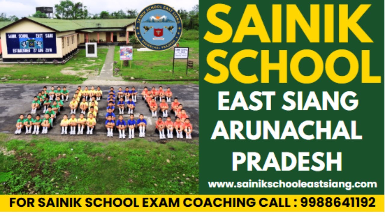 🎖 Sainik School East Siang, Arunachal Pradesh | Complete Guide for AISSEE Aspirants 🎖