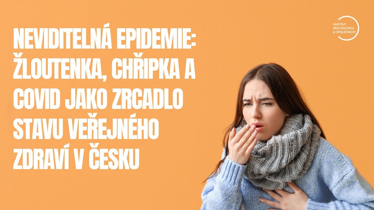 Neviditelná epidemie: žloutenka, chřipka a covid jako zrcadlo stavu veřejného zdraví v Česku