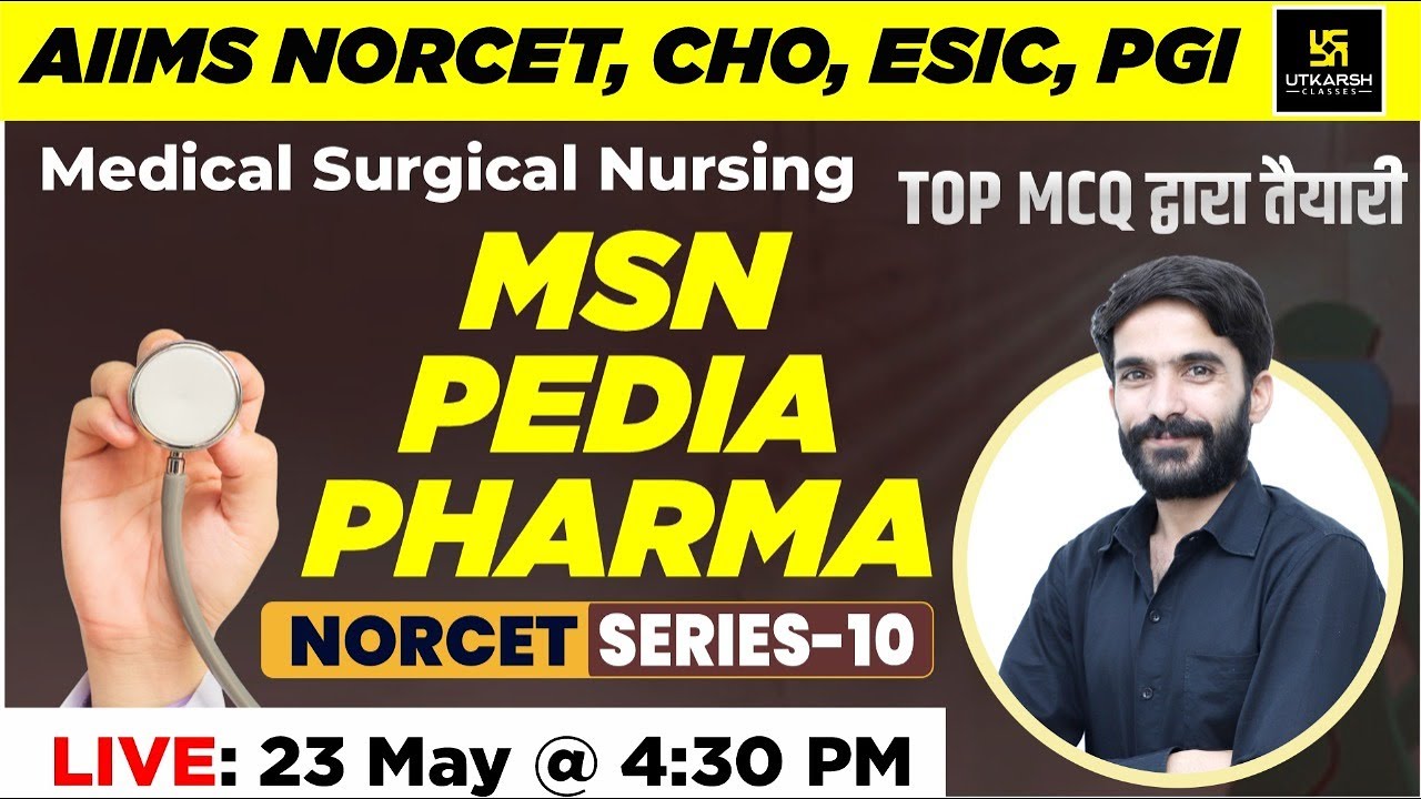 MSN - PEDIA PHARMA | NORCET Series #10 | For NORCET | ESIC | RRB |DSSSB | RPSC | CHO | By Raju Sir