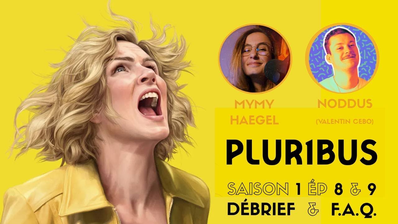 PLURIBUS S01E08 & S01E09 — Verdict et prouts, avec Noddus