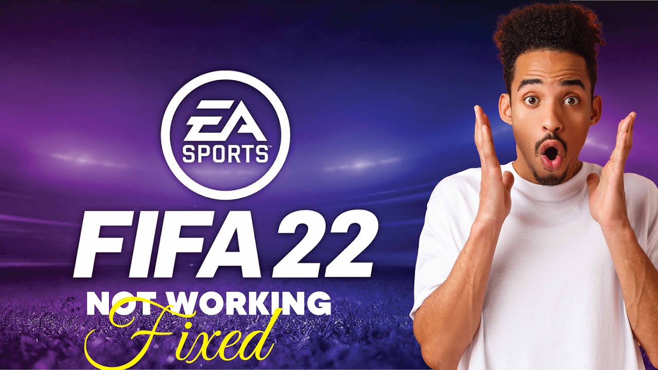 Fix Fifa 22 not Launching || Working || Opening