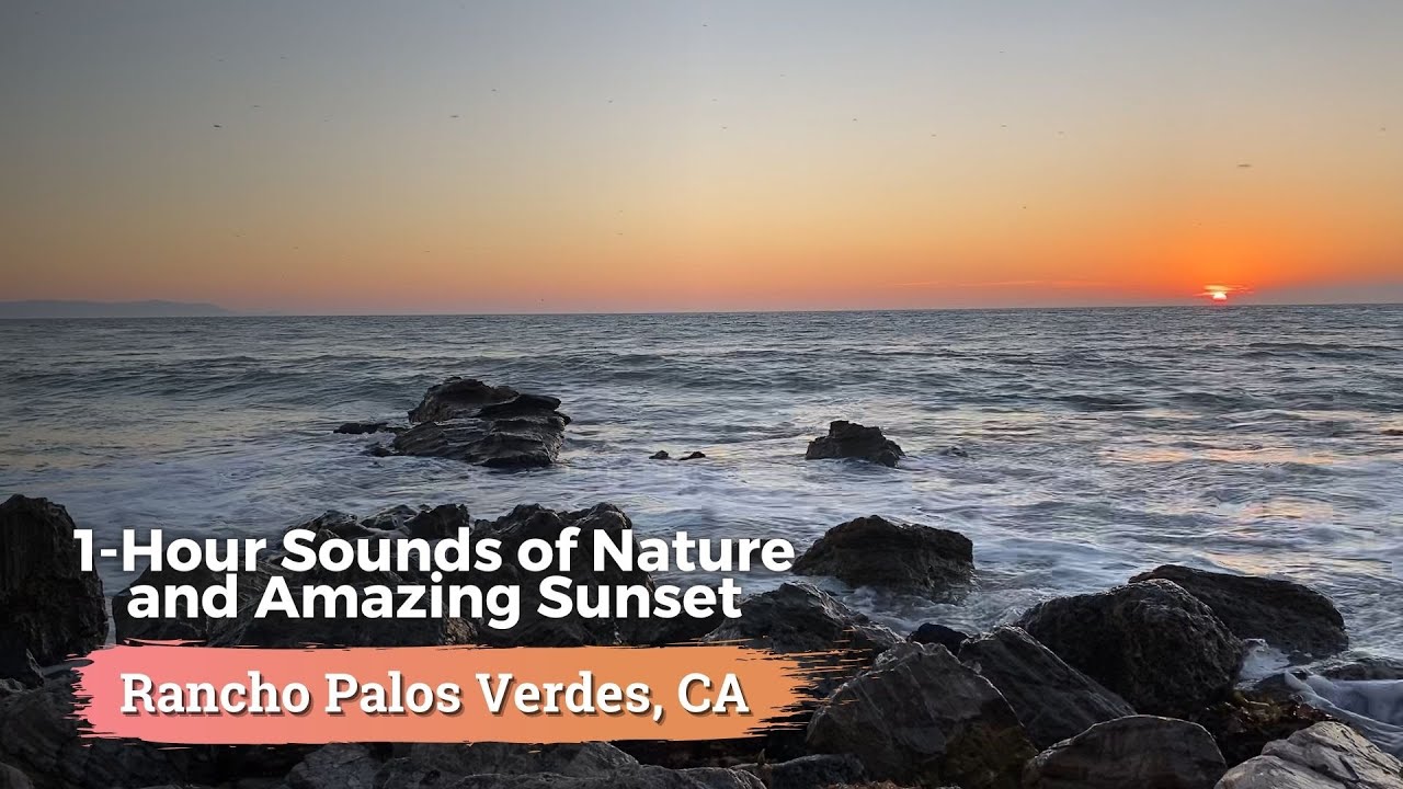 Beautiful Sunset: Rancho Palos Verdes,  CA &  1-Hour Calming Ocean Waves  *NO MID ROLL ADS*