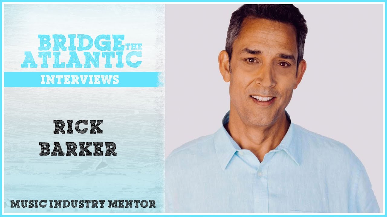 Rick Barker: Taylor Swift's Manager Shares Music Advice | Bridge The Atlantic: Interview #100