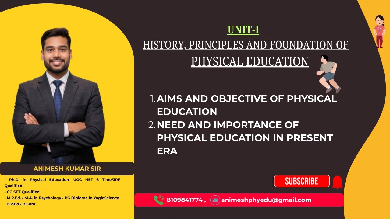Objectives, Need and Importance of Physical Education | Complete Explanation for B.P.Ed, M.P.Ed