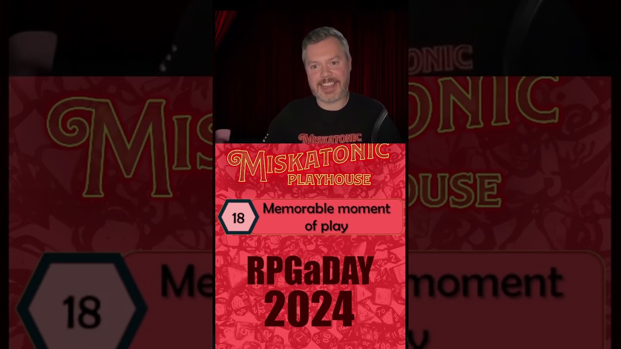 #RPGaDay2024 day 18b: memorable moments of play (Pete)