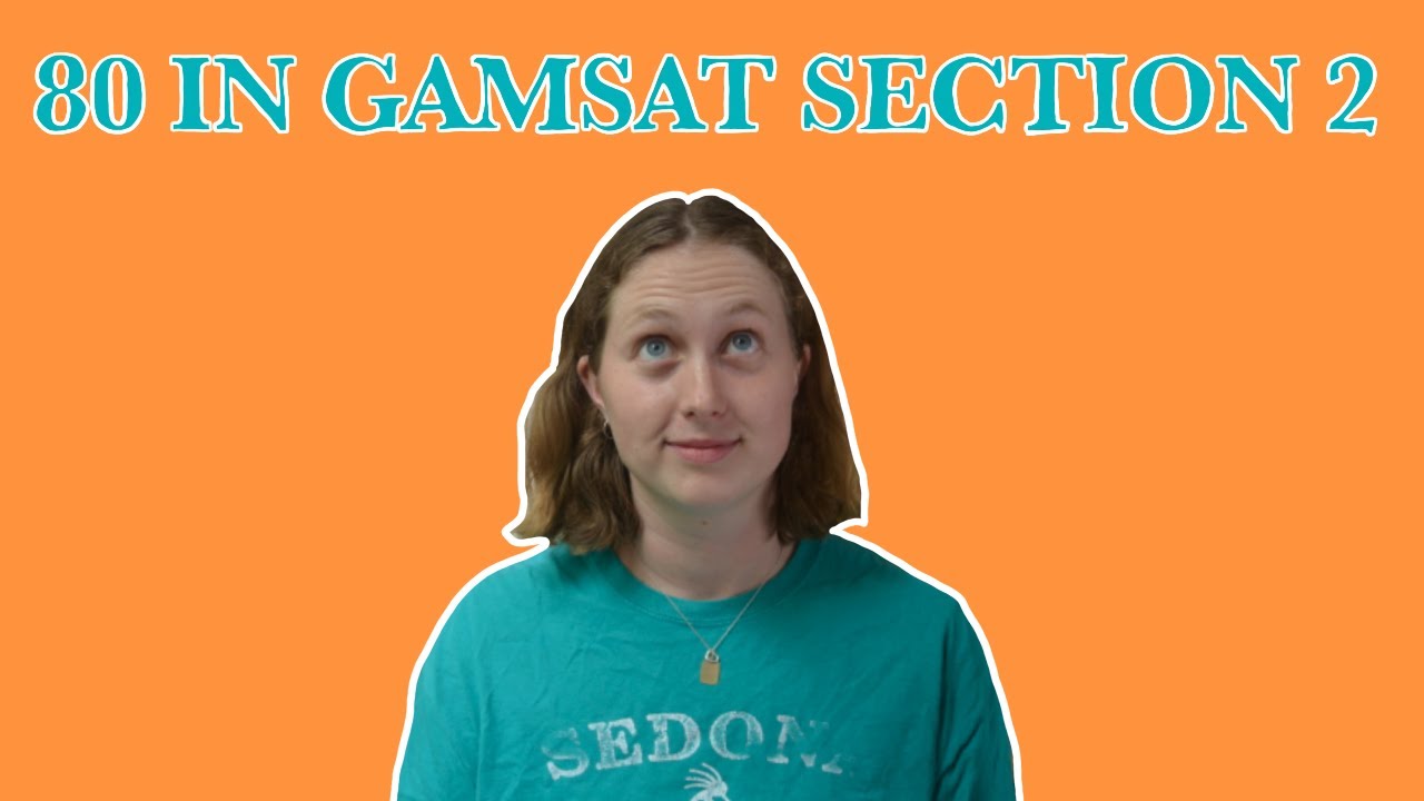 My top 10 tips for scoring 80+ in Section 2 of the GAMSAT