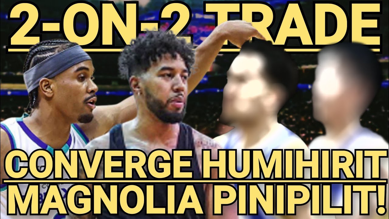 MAGNOLIA PINIPILIT NG HUMIHIRIT NG 2-ON-2 TRADE NA CONVERGE! 