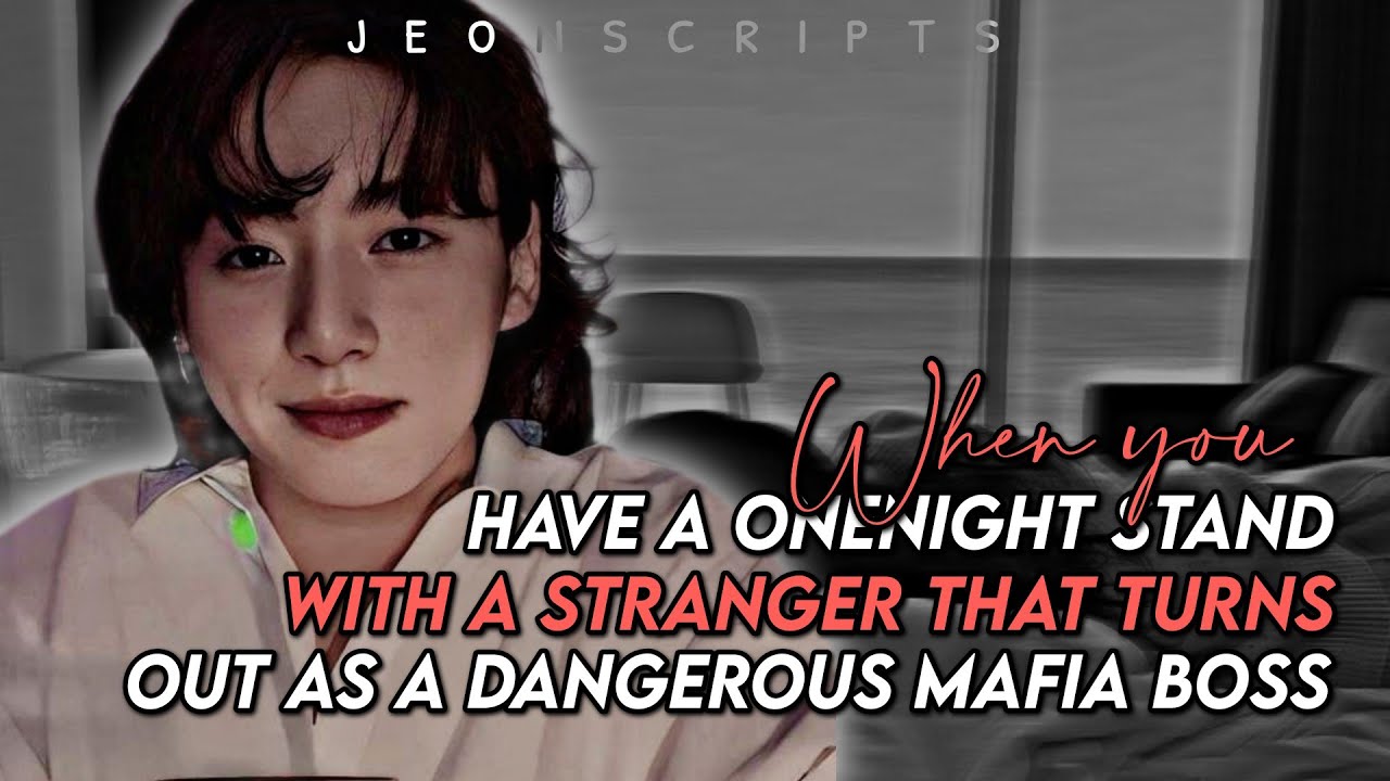 (21+) When You Have A ONE NIGHT STAND With Stranger That Turns Out As A Dangerous Mafia Boss #jkff